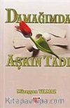 Damağımda Aşkın Tadı