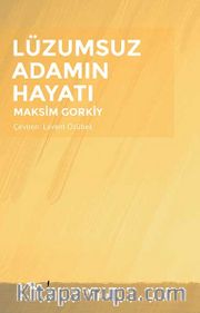 Lüzumsuz Adamın Hayatı