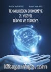 Teknolojiden Ekonomiye 21. Yüzyıl Dünya ve Türkiye