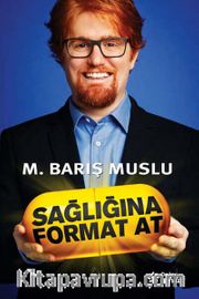 Sağlığına Format At
