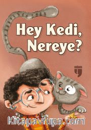 Hey Kedi, Nereye?