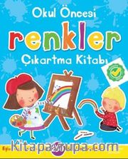 Okul Öncesi Renkler Çıkartma Kitabı