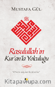 Rasulullah’ın Kur’an’la Yolculuğu