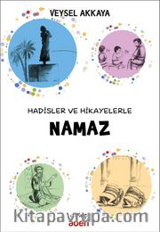 Hadisler ve Hikayelerle Namaz