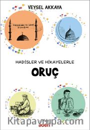 Hadisler ve Hikayelerle Oruç