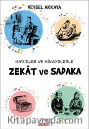 Hadisler ve Hikayelerle Zekat ve Sadaka