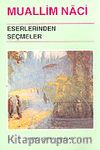 Muallim Naci Eserlerinden Seçmeler