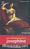 Josephine / Aşkın Öldürdüğü İmparatoriçe