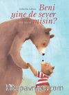 Beni Yine De Sever Misin?