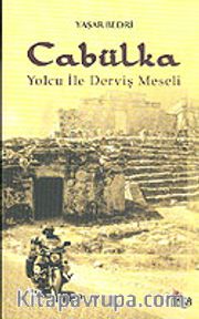 Cabülka 'Yolcu İle Derviş Meseli'