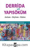 Derrida ve Yapısöküm & Anlam, Söylem, Haber