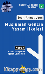 Müslüman Gencin Yaşam İlkeleri