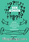 Sen Kimsin?