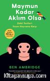 Maymun Kadar Aklım Olsa