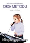 Unutulmayan Şarkılarla Org Metodu