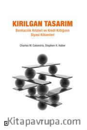 Kırılgan Tasarım <br /> Bankacılık Krizleri ve Kredi Kıtlığının Siyasi Kökenleri