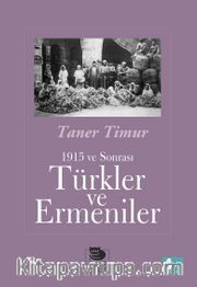 1915 ve Sonrası Türkler ve Ermeniler