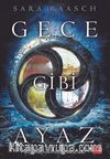 Gece Gibi Ayaz