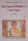 Eski Yunanca Dilbilgisi ve Cümle Yapısı 2. Kitap