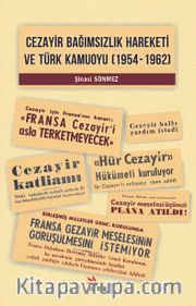 Cezayir Bağımsızlık Hareketi ve Türk Kamuoyu (1954-1962)
