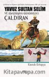 Yavuz Sultan Selim ve (Geçmişten Günümüze) Çaldıran