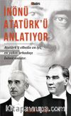 İnönü Atatürk'ü Anlatıyor