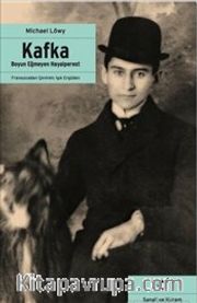Kafka : Boyun Eğmeyen Hayalperest