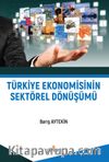Türkiye Ekonomisinin Sektörel Dönüşümü