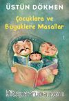 Çocuklara ve Büyüklere Masallar