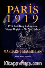 Paris 1919: Dünyayı Değiştiren Altı Ay