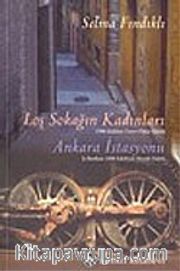 Loş Sokağın Kadınları / Ankara İstasyonu