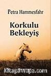 Korkulu Bekleyiş