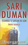 Sarı Duman: İstanbul'u Sarsan İki Gün