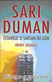 Sarı Duman: İstanbul'u Sarsan İki Gün
