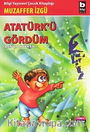 Atatürk'ü Gördüm (Ben Çocukken 1)