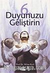 6. Duyunuzu Geliştirin