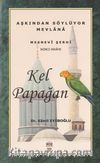 Kel Papağan / Mesnevi Hikayeleri