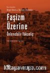 Faşizm Üzerine & Önlenebilir Yükseliş