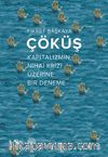 Çöküş & Kapitalizmin Nihai Krizi Üzerine Bir Deneme