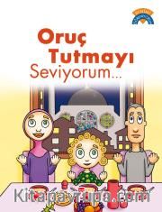Oruç Tutmayı Seviyorum
