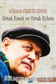 Gürhan Fişek'in İzinde Ortak Emek ve Ortak Eylem