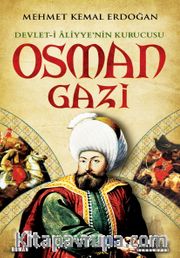Devlet-i Aliyye'nin Kurucusu Osman Gazi