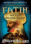 Cihan Hükümdarı Fatih Sultan Mehmed Han