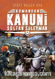 Kumandan Kanuni Sultan Süleyman