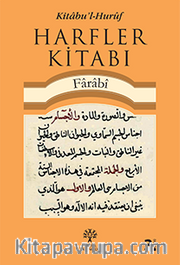Harfler Kitabı <br /> Kitabu'l-Hurüf