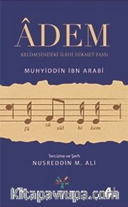 Adem Kelimesindeki İlahi Hikmet Fassı-Füsusu'l Hikem