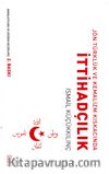 Jön Türklük ve Kemalizm Kıskacında İttihadçılık (Geliştirilmiş Baskı)