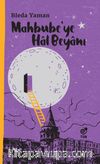 Mahbube’ye Hal Beyanı