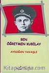 Ben Öğretmen Kubilay