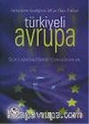 Türkiyeli Avrupa : Türkiye'nin Üyeliğinin AB'ye Olası Etkileri